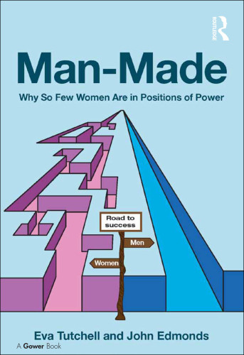 Manmade Why So Few Women Are In Positions Of Power Eva Tutchell