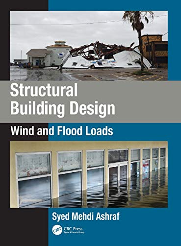 Structural Building Design Wind And Flood Loads Hardcover Syed Mehdi Ashraf
