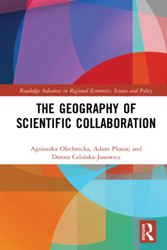 The Geography Of Scientific Collaboration Agnieszka Olechnicka