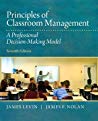 Principles Of Classroom Management A Professional Decisionmaking Model Paperback James Levin