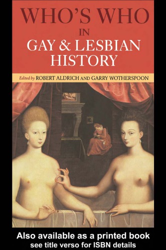 Whos Who In Gay And Lesbian History Second Edition 2nd Ed 2002 Robert Aldrich Garry Wotherspoon