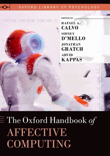 The Oxford Handbook Of Affective Computing Hardcover Rafael A Calvo Sidney Dmello Jonathan Gratch Arvid Kappas