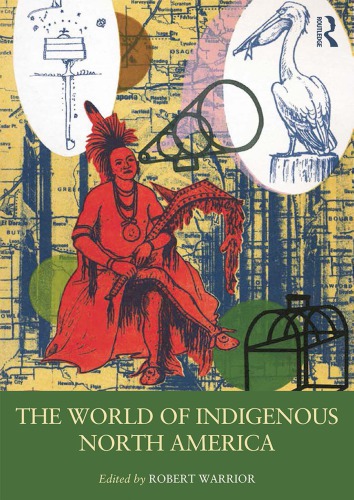 The World Of Indigenous North America Robert Warrior Ed