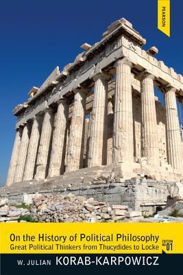 On The History Of Political Philosophy Great Political Thinkers From Thucydides To Locke Wodzimierz Julian Korabkarpowicz
