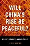 Will Chinas Rise Be Peaceful The Rise Of A Great Power In Theory History Politics And The Future Asle Toje