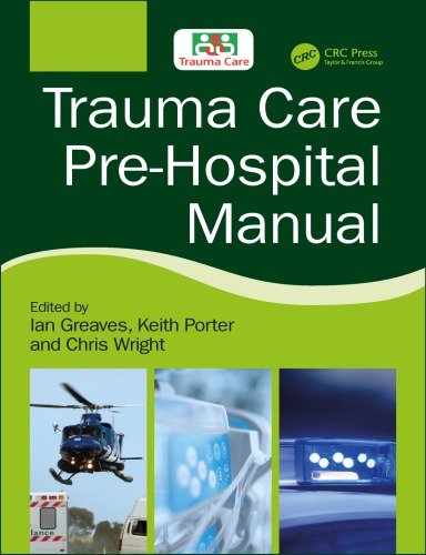 Trauma Care Prehospital Manual 1st Edition Ian Greaves Keith Porter