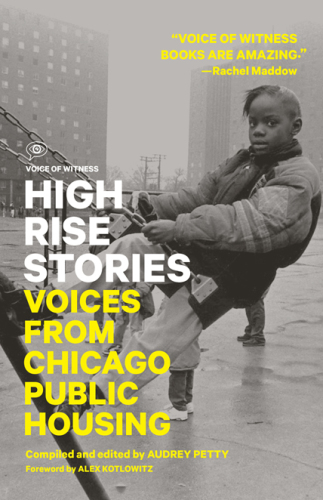 High Rise Stories Voices From Chicago Public Housing Audrey Petty