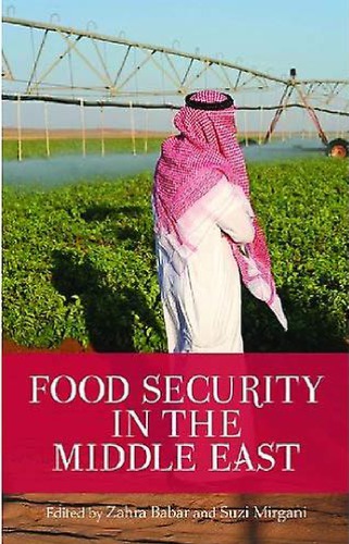 Food Security In The Middle East Zahra Babar Suzi Mirgani