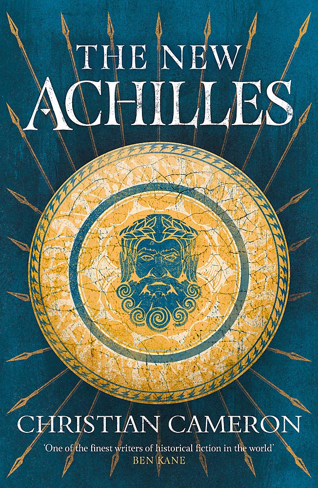 The New Achilles Commander Christian Cameron