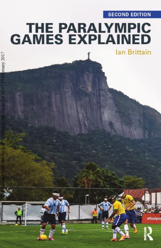 The Paralympic Games Explained 2nd Ian Brittain