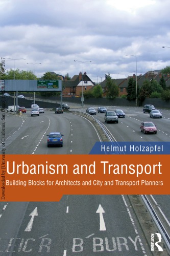 Urbanism And Transport Building Blocks For Architects And City And Transport Planners Helmut Holzapfel