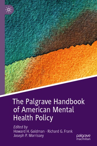 The Palgrave Handbook Of American Mental Health Policy Howard H Goldman