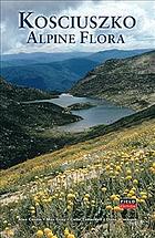 Kosciuszko Alpine Flora Field Edition Reprinted With Corrections Colin Joseph Totterdell