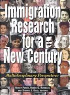 Immigration Research For A New Century Multidisciplinary Perspectives Foner