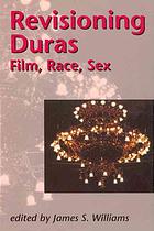Revisioning Duras Film Race Sex Duras Marguerite Williams