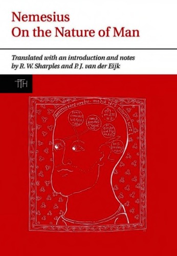 On The Nature Of Man Nemesius Nemesios Robert W Sharples Philip J Van Der Eijk Transl
