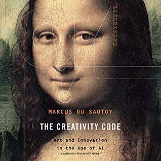 The Creativity Code Art And Innovation In The Age Of Ai 1st Marcus Du Sautoy Rich Keeble