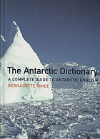 The Antarctic Dictionary A Complete Guide To Antarctic English Repr Hince