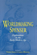 Worldmaking Spenser Explorations In The Early Modern Age Cheney