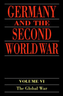 The Global War Widening Of The Conict Into A World War And The Shift Of The Initiative 19411943 Germany And The Second World War Vi 1st Edition Horst Boog