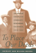 To Place Our Deeds The African American Community In Richmond California 19101963 Illustrated Moore