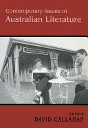 Contemporary Issues In Australian Literature International Perspectives David Callahan