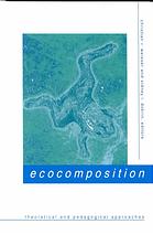 Ecocomposition Theoretical And Pedagogical Approaches Dobrin
