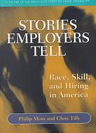 Stories Employers Tell Race Skill And Hiring In America Moss