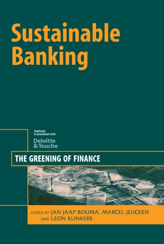 Sustainable Banking The Greening Of Finance First Edition Jan Jaap Bouma
