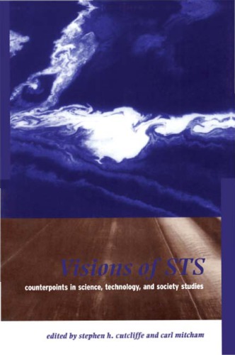Visions Of Sts Counterpoints In Science Technology And Society Studies Stephen H Cutcliffe
