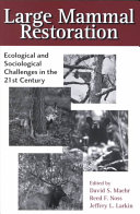 Large Mammal Restoration Ecological And Sociological Challenges In The 21st Century Illustrated David S Maehr
