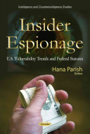 Insider Espionage Us Vulnerability Trends And Federal Statutes Illustrated Parish