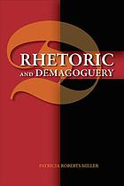 Rhetoric And Demagoguery Patricia Robertsmiller