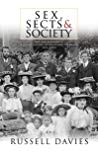 Sex Sects And Society Pain And Pleasure A Social History Of Wales And The Welsh 18701945 Paperback Russell Davies
