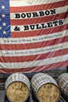 Bourbon And Bullets True Stories Of Whiskey War And Military Service Hardcover John C Tramazzo Fred Minnick