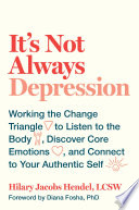 Its Not Always Depression Hilary Jacobs Hendel