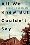 All We Knew But Couldnt Say Joanne Vannicola