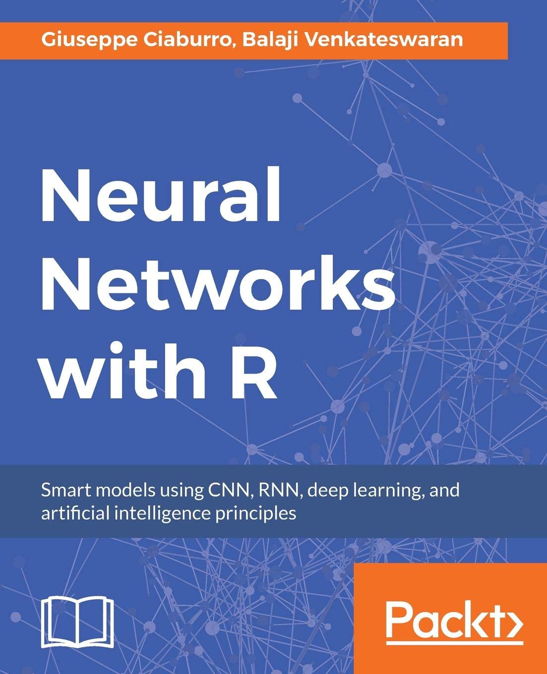 Neural Networks With R First Edition Balaji Venkateswaran Giuseppe Ciaburro
