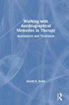 Working With Autobiographical Memories In Therapy Assessment And Treatment Hardcover Arnold Bruhn
