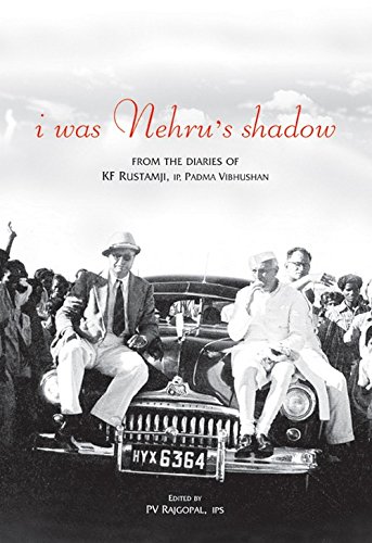 I Was Nehrus Shadow First Edition P V Rajgopal