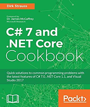C 7 And Net Core Cookbook Kindle Edition Dirk Strauss