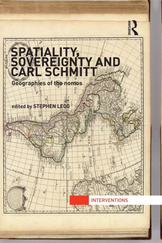 Spatiality Sovereignty And Carl Schmitt Geographies Of The Nomos Paperback Stephen Legg
