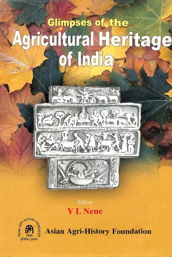 Glimpses Of The Agricultural Heritage Of India Yl Neneasian Agrihistory Foundation