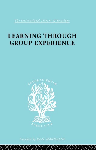 Learning Through Group Experience Akc Ottaway Andrew Kenneth Cosway Ottaway