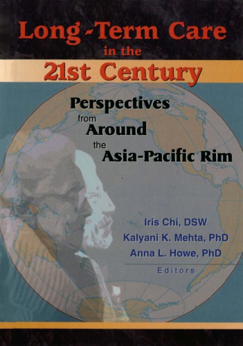 Longterm Care In The 21st Century Perspectives From Around The Asiapacific Rim Chi
