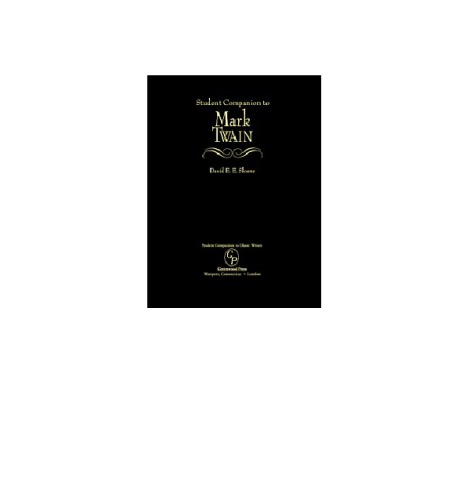Student Companion To Mark Twain David E E Sloane