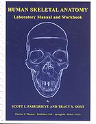 Human Skeletal Anatomy Laboratory Manual And Workbook Oost