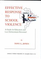 Effective Response To School Violence A Guide For Educators And Law Enforcement Personnel Jones