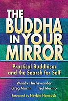 The Buddha In Your Mirror Practical Buddhism And The Search For Self Greg Martin