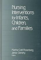 Nursing Interventions For Infants Children And Families 2 Ed Craftrosenberg